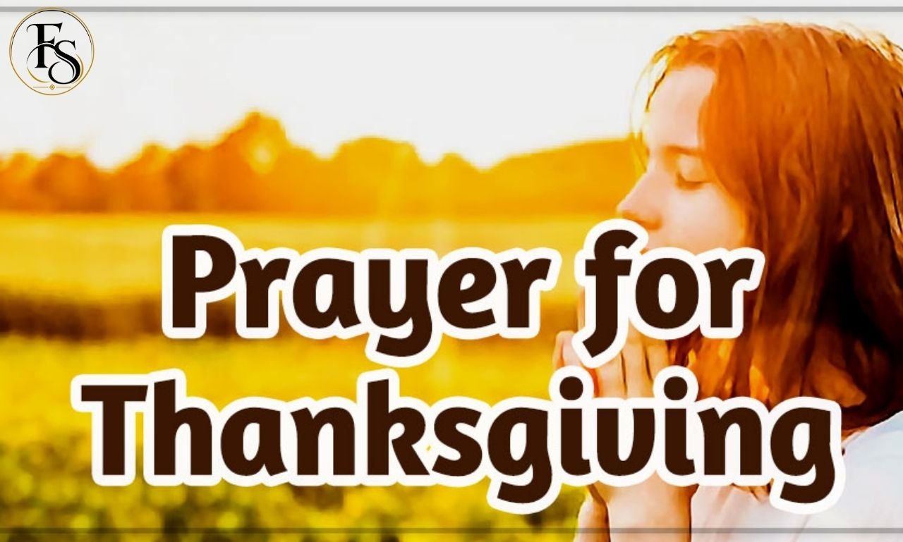 Prayer for Thanksgiving expressing gratitude to God for His blessings, family, and guidance
